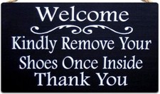 Welcome Kindly Remove Your Shoes Once Inside Thank You AluminumMetal Tin Signs