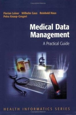 Medical Data Management : A Practical Guide Paperback