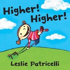 Higher! Higher!, Hardcover by Patricelli, Leslie; Patricelli, Leslie (ILT), B...