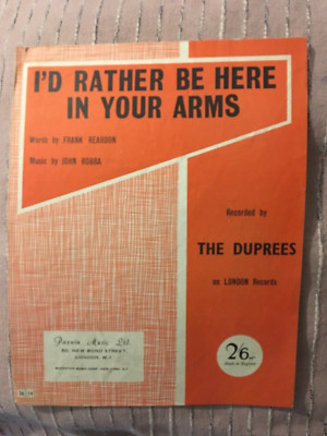 Liederblatt I'd RATHER BE HERE IN YOUR ARMS The Duprees 1963