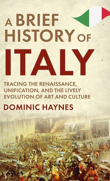 Dominic Haynes | A Brief History Of Italy | Buch | Englisch (2023)-image