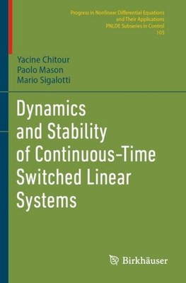 Dynamics and Stability of Continuous-Time Switched Linear Systems Paolo Mason