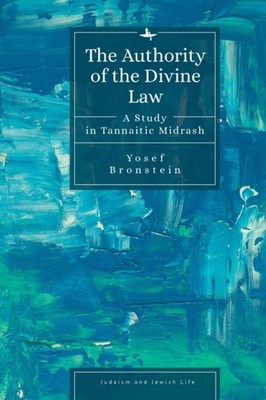 THE AUTHORITY OF THE DIVINE LAW: A STUDY by BRONSTEIN, YOSEF Hardback Self Help