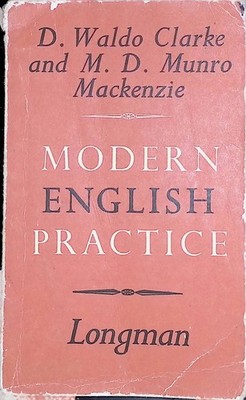 Modern English Practice: Exercises in English for Foreign Students Clarke, Waldo