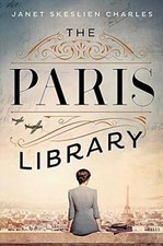 The Paris Library: a novel of courage and betrayal in Occupied Paris By Janet S