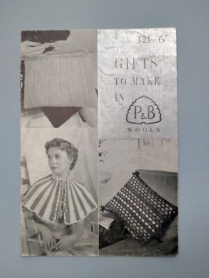 VINTAGE PATONS & BALDWIN ''GIFTS TO MAKE IN P&B WOOLS''  - 7 DESIGNS- P&B No. 321