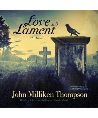 Love and Lament, John Milliken Thompson