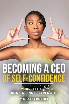 Roshell - Becoming a CEO of Self-Confidence - New paperback or softbac - X555z