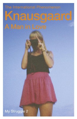 A Man in Love | My Struggle Book 2 | Karl Ove Knausgaard | Taschenbuch | 524 S.