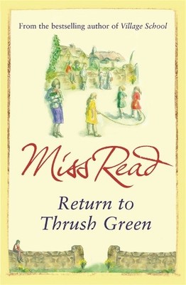 Return to Thrush Green by Read, Miss Paperback / softback Book The Fast Free
