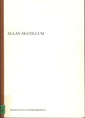 Allan McCollum. Ausstellungskat. Museum Haus Esters Krefeld/Centre D`Art Contemp