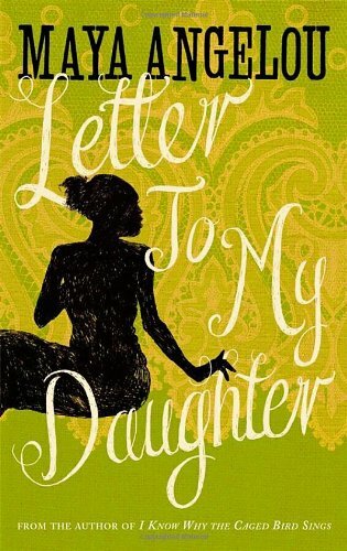 Letter To My Daughter By Dr Maya Angelou. 9781844086115