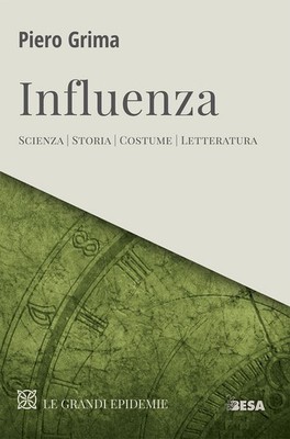Influenza. Wissenschaft, Geschichte, Tracht, Literatur - Grima Piero