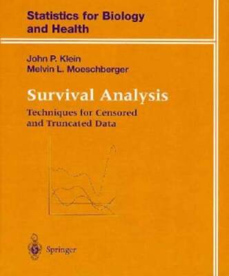 Survival Analysis: Techniques for Censored and Truncated Data (Statistics - GOOD