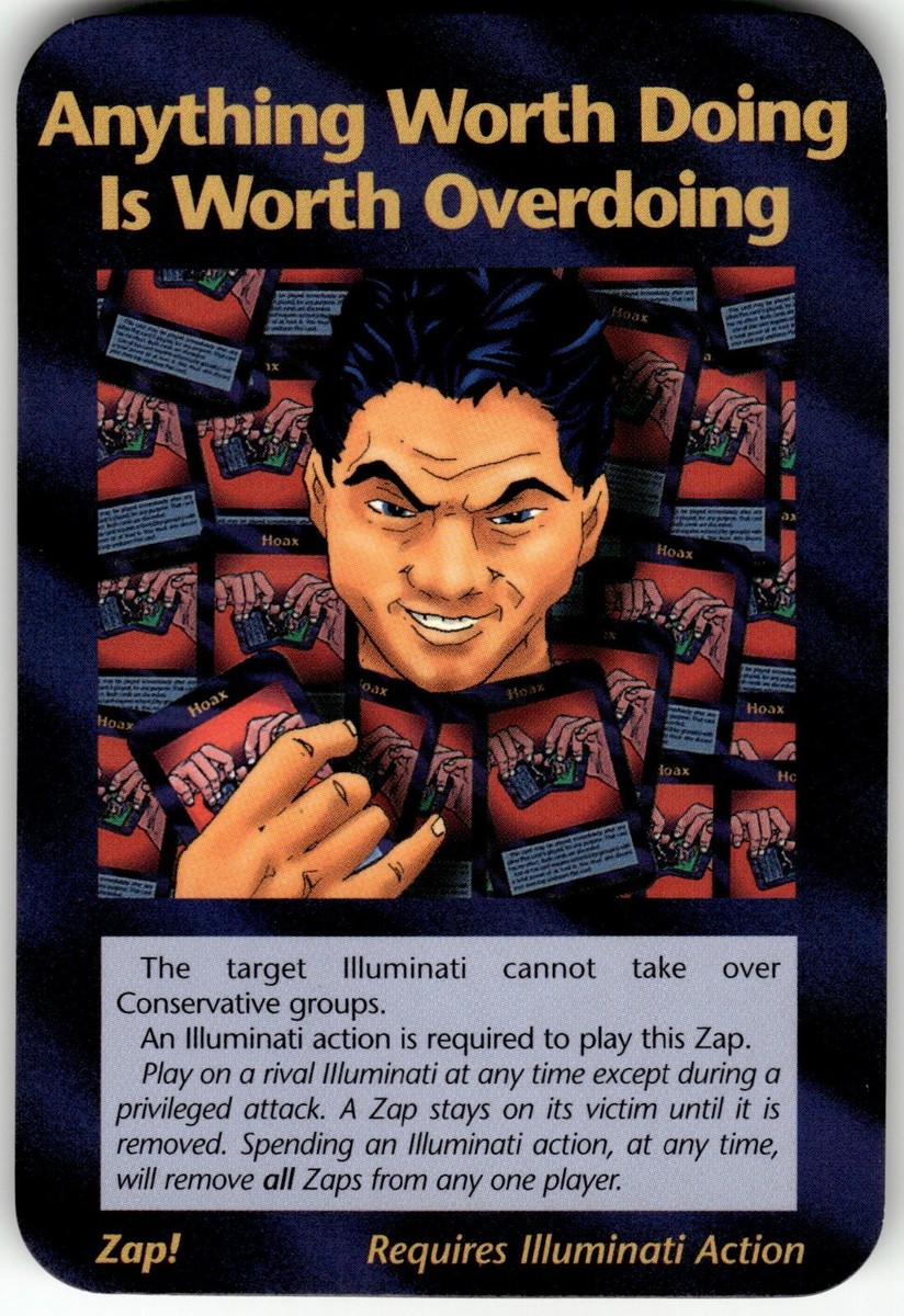 Anything Worth Doing Is Worth Overdoing Card INWO Illuminati NWO