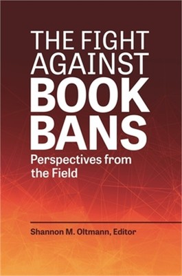 The Fight Against Book Bans: Perspectives from the Field (Paperback or Softback)