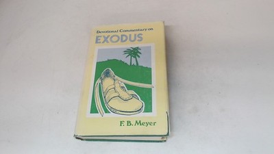 			Devotional commentary on Exodus, F.B. Meyer, Kregel Publications,		