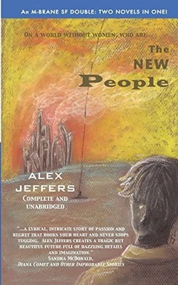 The New People/Elegant Threat: An M-Brane SF Double Alex Jeffers