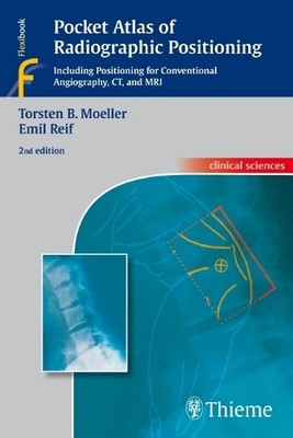 Pocket Atlas of Radiographic Positioning by Torsten Bert Moel... - 9783131074423