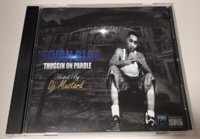 Indian Blue Thuggin On Parole Kokane Dj Mustard Soopafly Gangsta Rap