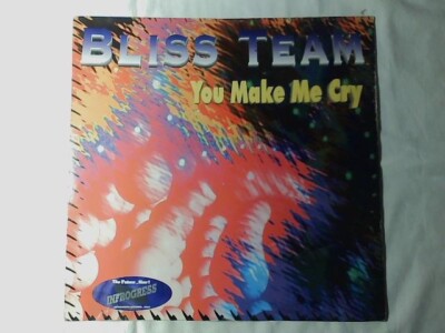BLISS TEAM You make me cry 12'' ROBERTO MOLINARO M.T.J.