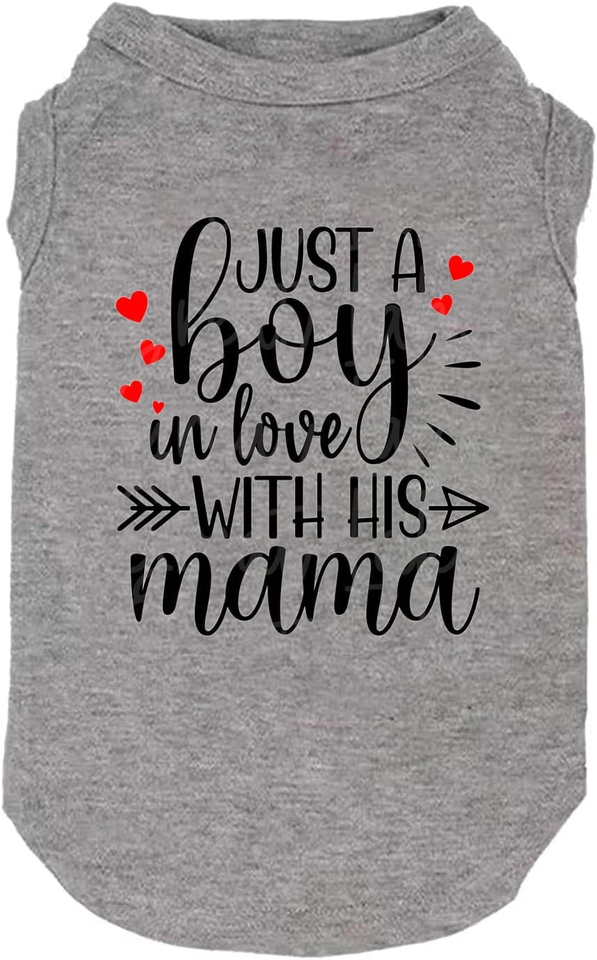 Dog Clothes Just a Boy in Love with Mama Shirts Pet Supplies Vest Small
