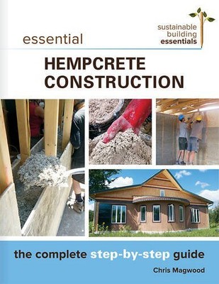 Essential Hempcrete  Construction: The Complete Step-by-Step Guide (Sustainab...