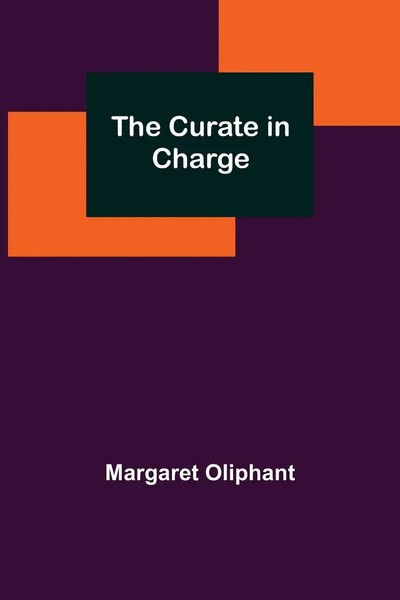 Margaret Oliphant | The Curate In Charge | Taschenbuch | Englisch (2022)-image