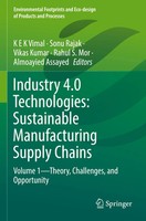 K E K Vimal (U. A.) | Industry 4.0 Technologies: Sustainable Manufacturing...