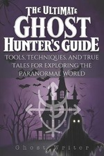 Ghost Writer The Ultimate Ghost Hunter's Guide (Tascabile)