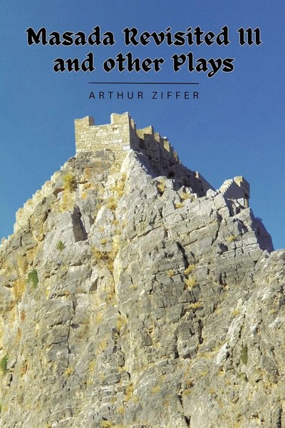 Arthur Ziffer | Masada Revisited III And Other Plays | Taschenbuch | Englisch-image