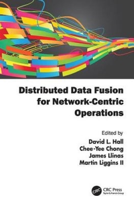 Distributed Data Fusion for Network-Centric Operations by David Hall [Paperback]