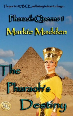 Markie Madden | The Pharaoh's Destiny (Pharaoh Queens 1) | Buch | Englisch