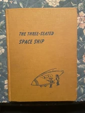 The Three-Seated Space Ship by Louis Slobodkin Hardcover