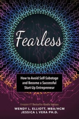 Fearless: How to Avoid Self-Sabotage and Become a Successful Start-up...