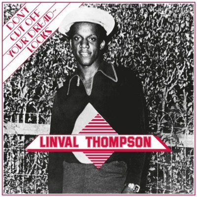 LINVAL THOMPSON: DONT CUT OFF YOUR DREADLOCKS (REMASTERED - LP vinyl *BRAND NEW*