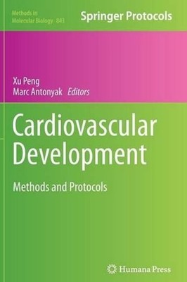 Cardiovascular Development: Methods and Protocols by Marc Antonyak (English) Har