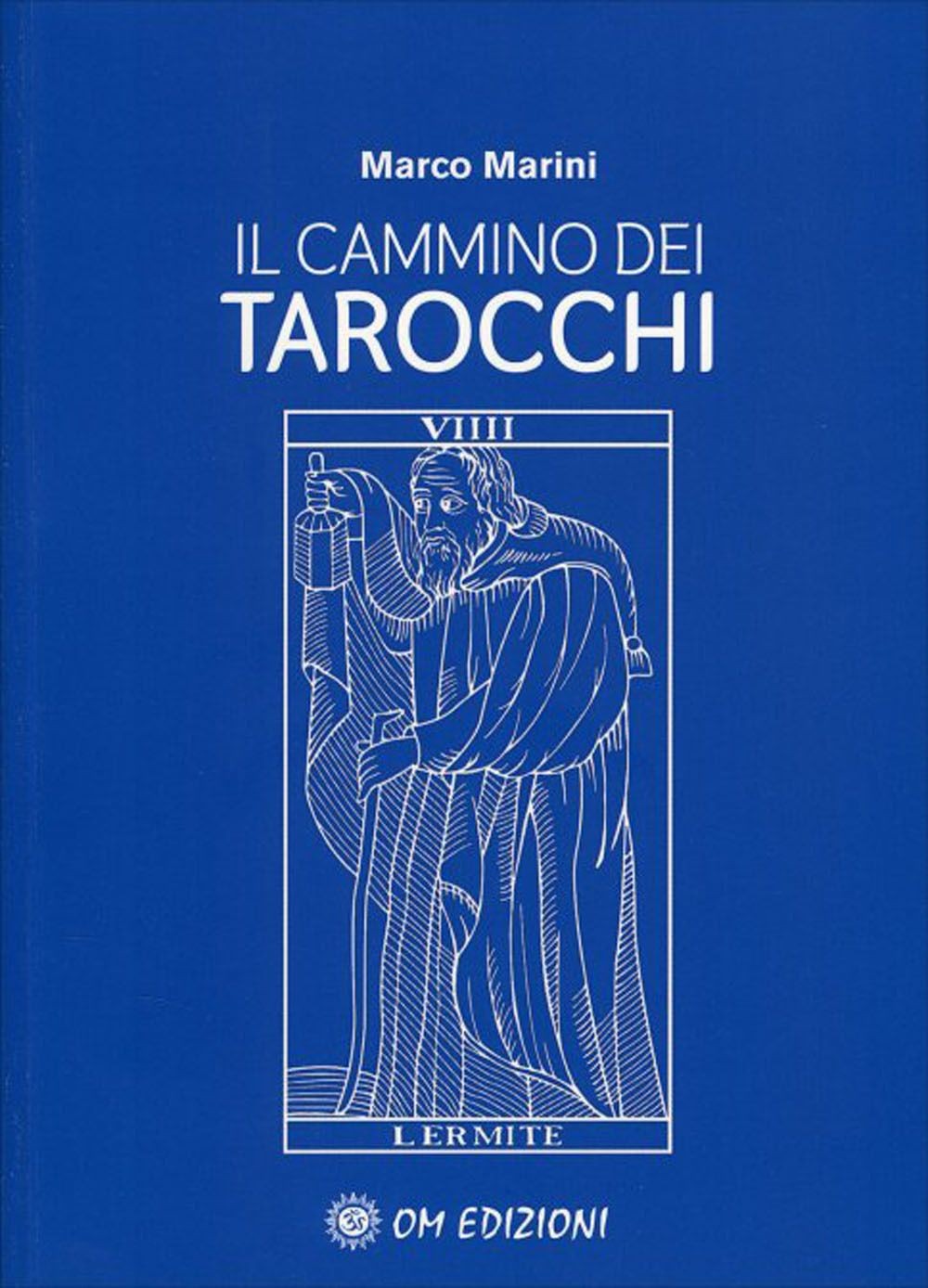 Libri Marco Marini - Il Cammino Dei Tarocchi