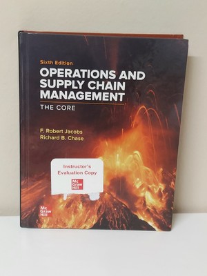 2023 Operations and Supply Chain Management the Core Hardcover 6th Instructor Ed