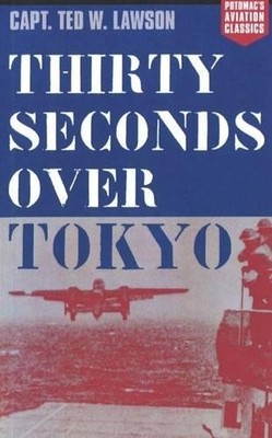 Ted W. Lawson Thirty Seconds Over Tokyo (Taschenbuch) (US IMPORT)