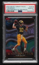 2022 Select Draft Picks Unstoppable Silver Prizm Tom Brady PSA 10 GEM MT 15zx