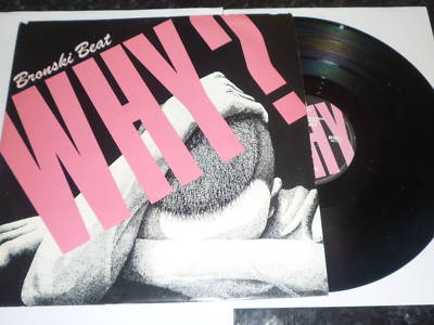 BRONSKI BEAT - Why? - 1984 UK Forbidden Fruit 3-track 12'' Vinyl Single