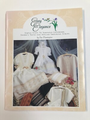 Easy Elegance by Sue Pennington Heirloom Sewing Booklet with Patterns Needlework