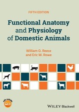 FUNCTIONAL ANATOMY AND PHYSIOLOGY OF DOMESTIC ANIMALS BY Eric W. Rowe PAPERBACK