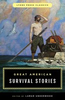 Great American Survival Stories | Lyons Press Classics | Lamar Underwood | Buch