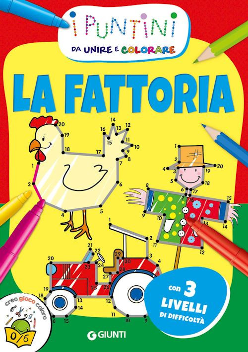 LA FATTORIA. I PUNTINI DA UNIRE E COLORARE. EDIZ. A COLORI  - VISSANI MICAELA -