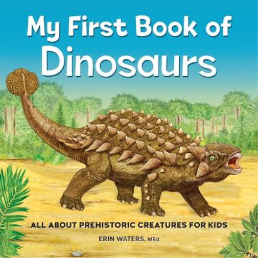 Erin Waters MEd My First Book of Dinosaurs (Tascabile) My First Book of