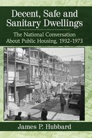 James P. Hubbard | Decent, Safe And Sanitary Dwellings | Taschenbuch | Englisch