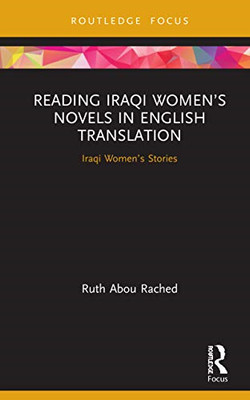 Reading Iraqi Women's Novels in English Translation: Ir - Hardback NEW Rached, R
