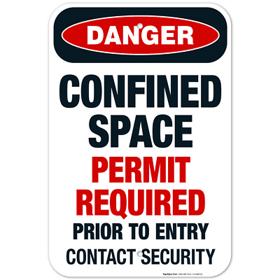 Confined Space Permit Required Prior To Entry Contact Security  OSHA Danger